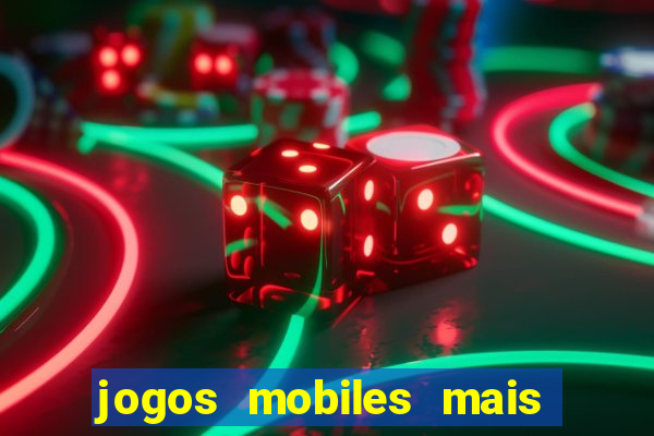 jogos mobiles mais jogados 2024